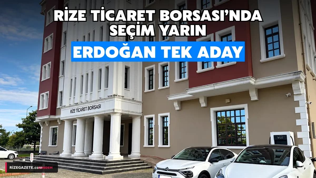 Rize Ticaret Borsası'nda Tek Adaylı Seçim Heyecanı: Mehmet Erdoğan 5. Dönem İçin Sandık Başında