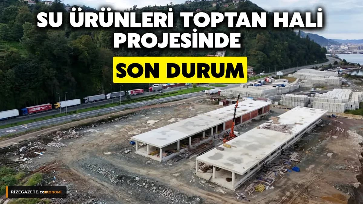 Rize'nin Balıkçılık Geleceği Şekilleniyor: Bozkale'de Modern Su Ürünleri Hali Yükseliyor