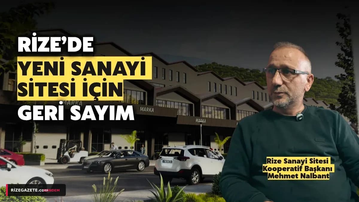 Rize'nin Geleceği Çiftekavak'ta Şekilleniyor: Yeni Sanayi Sitesi İçin Geri Sayım Başladı