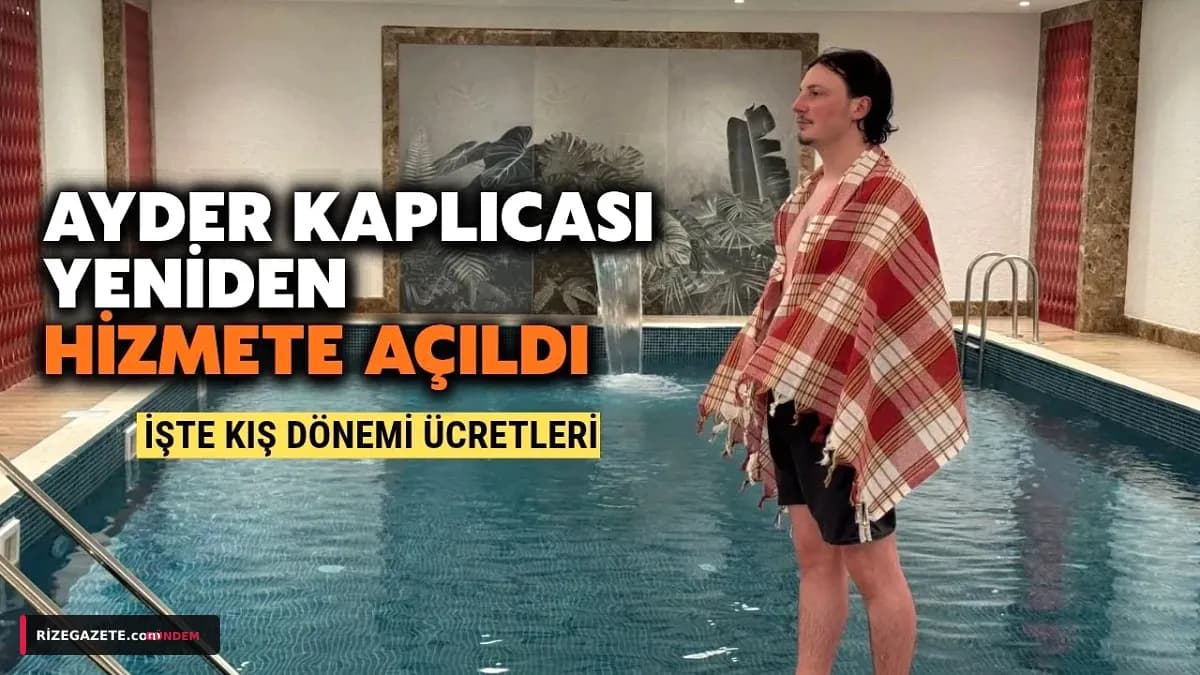 Ayder Yaylası Yeniden Canlandı: 2.6 Milyar TL'lik Tenzile Erdoğan Termal Tesisleri Kış Sezonuna Hazır