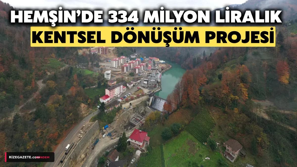 Rize'nin Hemşin İlçesinde Dev Kentsel Dönüşümün İkinci Etap Temelleri Atıldı: 334 Milyonluk Yatırım Modern Yaşamın Kapılarını Açıyor