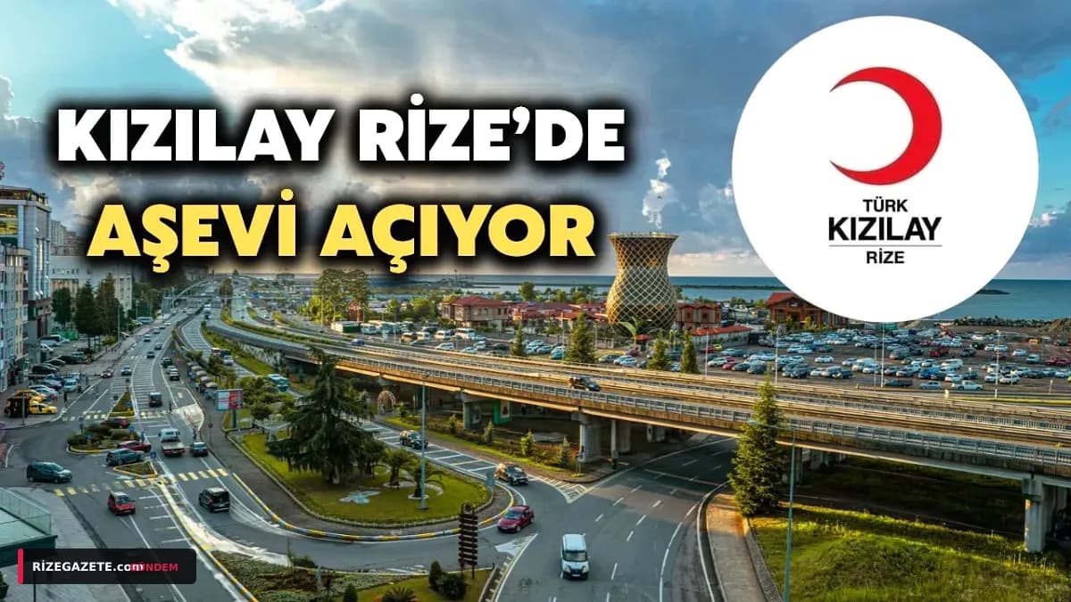 Türk Kızılay Rize Şubesi'nden Dev Sosyal Proje: Günlük 500 Kişiye Sıcak Yemek Sunulacak Aşevi Şubat 2027'de Hizmete Giriyor