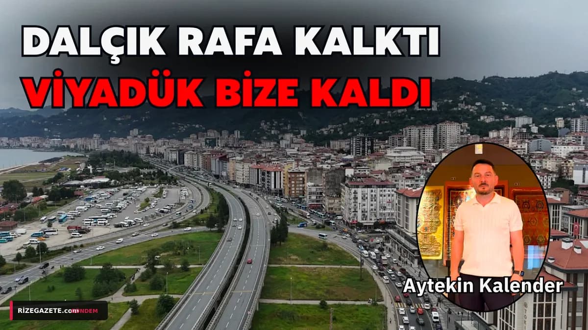 Rize'de Kent Merkezi Viyadük ve Dalçık Çıkmazı: Yeraltı Hayali ve Geciken Projeler Tartışılıyor