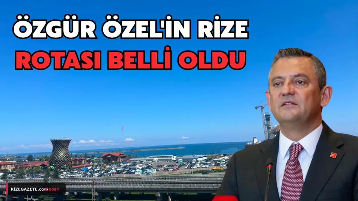 Yeni Parti Lideri Özgür Özel, Karadeniz Çıkarmasının İkinci Durağı Rize'de: Yoğun Program Belli Oldu