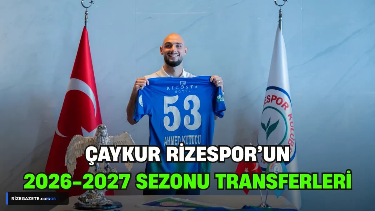 Çaykur Rizespor'dan 2026-2027 Sezonuna İddialı Giriş: On Yeni Transferle Kadro Yenilendi!