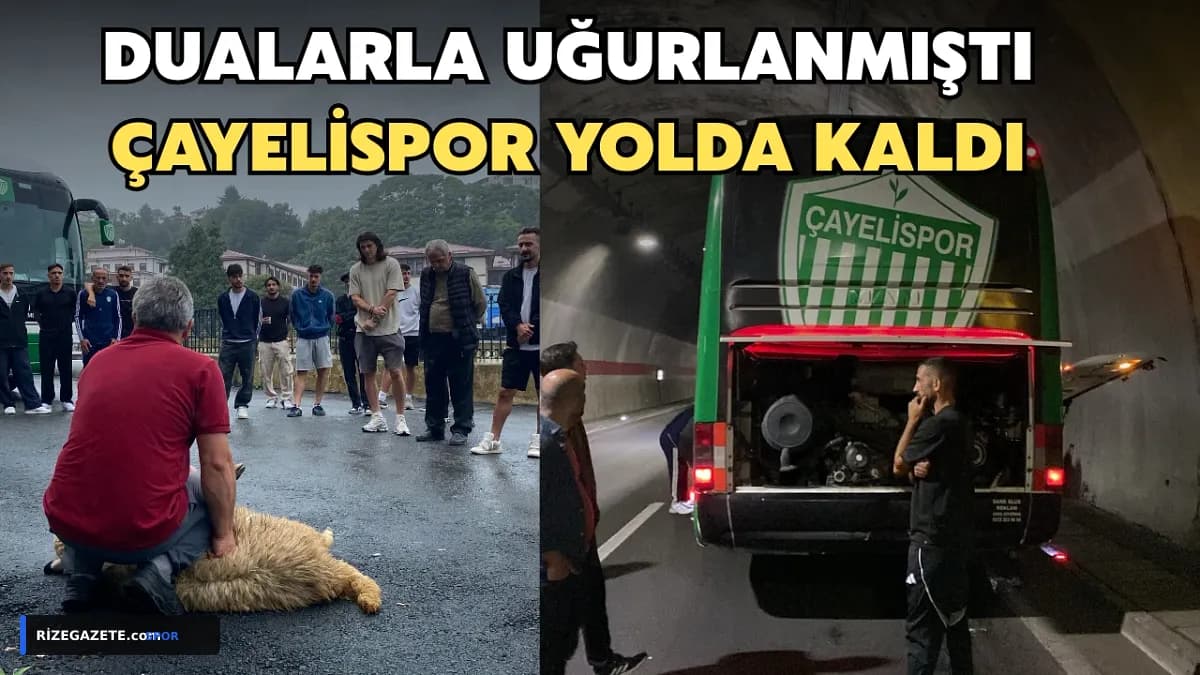 Dualarla Uğurlanan Çayelispor, Ovit Tüneli'nde Büyük Tehlike Atlattı: 'Can Güvenliği Hiçe Sayıldı!'