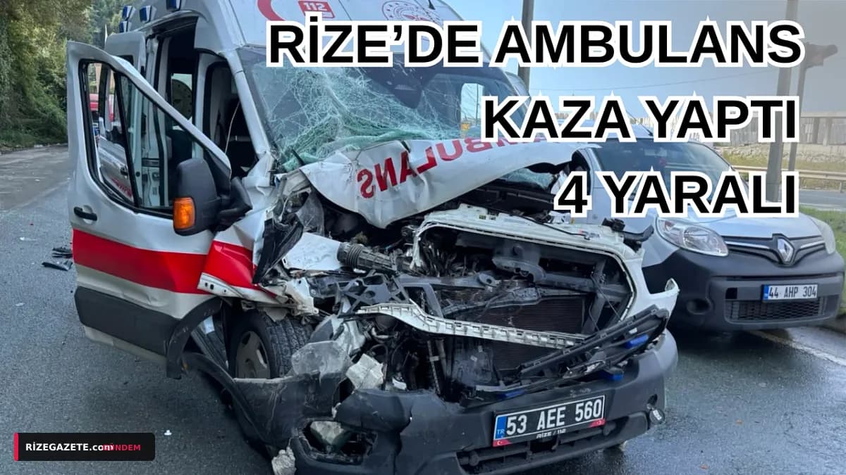 Rize Bozukkale'de Korkutan Ambulans Kazası: 3'ü Sağlık Personeli 4 Yaralı, Yol Trafiğe Kapandı!