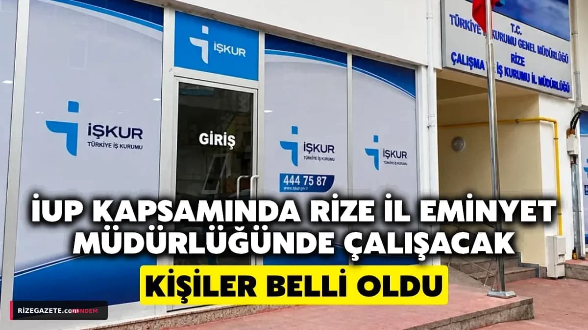 Rize Emniyet Müdürlüğü'ne İŞKUR İUP Kapsamında 16 Yeni Personel Alındı: İşte İsim Listesi ve Detaylar